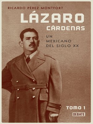 cover image of Lázaro Cárdenas. Un mexicano del siglo XX (El hombre que cambió al país 1)
